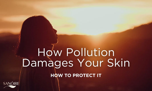 How Pollution Damages Your Skin (and How to Protect It)