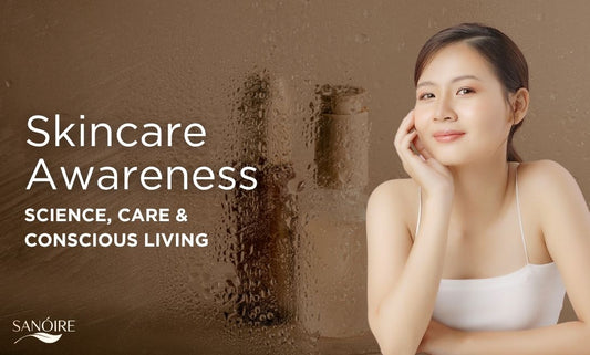 Skincare Awareness, Not Just Skincare